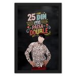 Ritwika's 25 Din Me Pese Double - Movie Funny Dialogue | Original Artwork Poster Framed Painting | Perfect For Home Decor and Gift | Size 9.5 x 13.5 Inch, Set of 1