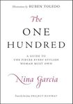 The One Hundred: A Guide to the Pieces Every Stylish Woman Must Own