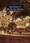 Monterey's Hotel Del Monte (Images of America)