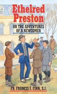 Ethelred Preston: Or the Adventures of a Newcomer