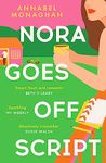 Nora Goes Off Script: The unmissable summer romance for fans of Beth O'Leary and Rosie Walsh!