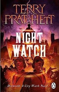 Night Watch: (Discworld Novel 29) (Discworld series)