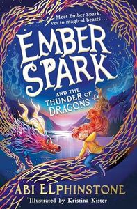 Ember Spark and the Thunder of Dragons (Volume 1)