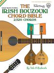 The Irish Bouzouki Chord Bible: GDAD Irish Tuning 2,520 Chords: FFHB01 (Fretted Friends)