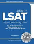 The PowerScore LSAT Logical Reasoning Bible 2024: Self-Study Prep Strategies for the Logical Reasoning Section of the LSAT