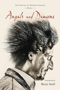 Angels and Demons: The Poetry of Mohsen Namjoo - Book 1