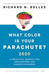 What Color Is Your Parachute? 2020: A Practical Manual for Job-Hunters and Career-Changers