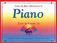 Alfred's Basic Piano Library Lesson Book, Bk 1A: French Language Edition (Volume 1)