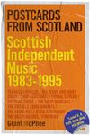 Postcards from Scotland: Scottish Independent Music 1983-1995