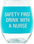 Say What Drink with a Nurse Wine Glass