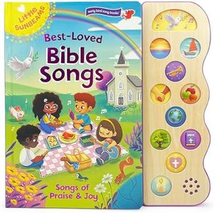 Best Loved Bible Songs - Childrens Board Book with Sing-Along Tunes to Favorite Religious Melodies - Read and Sing with Songs of Praise and Joy (Little Sunbeams: Early Bird Song Books)