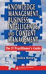 Knowledge Management, Business Intelligence, and Content Management