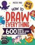 How To Draw Everything: 600 Simple 