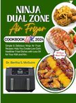 Ninja Dual Zone Air Fryer Cookbook 