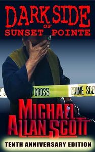 Dark Side of Sunset Pointe: A Lance Underphal Mystery