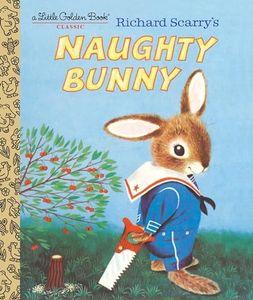 LGB Richard Scarry's Naughty Bunny