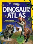 National Geographic Kids Dinosaur Atlas