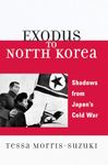 Exodus to North Korea: Shadows from Japan's Cold War