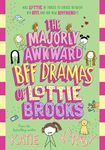 The Majorly Awkward BFF Dramas of Lottie Brooks: 6