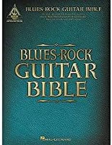 Blues-rock Guitar Bible: 35 Great Blues-rock Songs