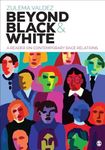 Beyond Black and White: A Reader on Contemporary Race Relations