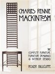 Charles Rennie Mackintosh: The Complete Furniture, Furniture Drawings & Interior Designs