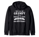 Grumpy: They Call Me Grumpy Because Partner In Crime Zip Hoodie