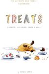 Treats. Biscuits, ice-creams, cakes and bakes: The ultimate dog treats cookbook