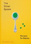 The Silver Spoon: Recipes for Babies