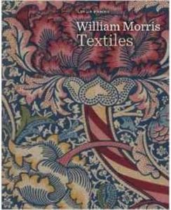 William Morris Textiles: A Definitive Survey: A Definitive Survey