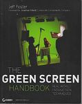 The Green Screen Handbook: Real-World Production Techniques