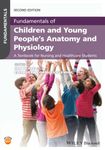 Fundamentals of Children and Young People's Anatomy and Physiology: A Textbook for Nursing and Healthcare Students, 2nd Edition