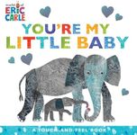 You're My Little Baby: A Touch-and-