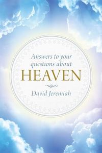 Answers to Your Questions about Heaven