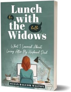 Lunch with the Widows: What I Learned About Living After My Husband Died