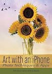Art with an iPhone: Photo Technique