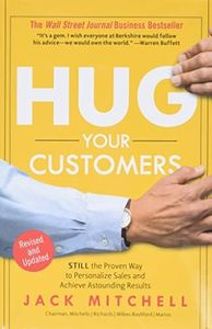 Hug Your Customers: The Proven Way to Personalize Sales and Achieve Astounding Results