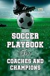 Soccer Playbook for Coaches & Champ