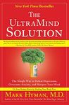 The UltraMind Solution: The Simple Way to Defeat Depression, Overcome Anxiety, and Sharpen Your Mind