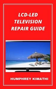 LCD-LED TELEVISION REPAIR GUIDE