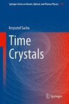 Time Crystals: 114 (Springer Series on Atomic, Optical, and Plasma Physics, 114)