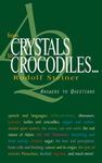 From Crystals to Crocodiles . . .: Answers to Questions (Cw 347)