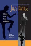 Jazz Dance: A History of the Roots and Branches