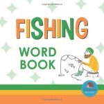 Fishing Word Book: First Picture Book for Babies, Toddlers and Children