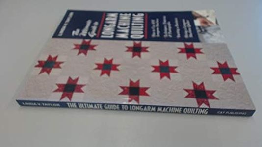 Ultimate Guide To Longarm Machine: • How to Use Any Longarm Machine • Techniques, Patterns & Pantographs • Starting a Business • Hiring a Longarm Machine Quilter