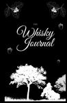 Whisky Tasting Journal: Elegant and sophisticate notebook great to record all of your Whiskies adventures.