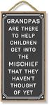 Honey Dew Gifts Grandpa Gifts, Grandpas are There to Help Children 5 inch by 10 inch Hanging Sign, Wall Art, Decorative Wood Sign Funny Home Decor