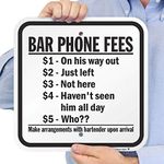 SmartSign Aluminum Sign, Legend"Bar Phone Fees-Funny Bar/Pub Message", 12" Square, Black on White