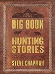 The Big Book of Hunting Stories: Th