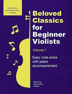 Beloved Classics for Beginner Violists Volume 1: Easy viola solos with piano accompaniment (Beloved Classics for Beginner Musicians)